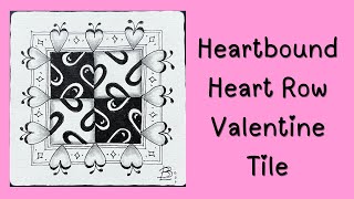 Heartbound and Heart Row Valentine Tile