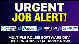 URGENT HIRING! Amazon, SmartHMS, Geniway & Aquera | SDE, QA & Internships 2026