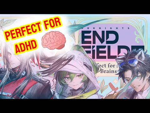 [ARKNIGHTS: ENDFIELD] Is Perfect for ADHD Brains