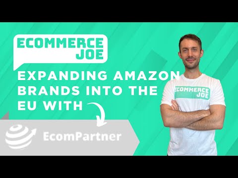 EP017: Expanding Amazon Brands into the EU with EcomPartner