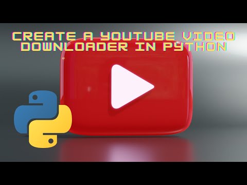 Create a Youtube video downloader in Python #python