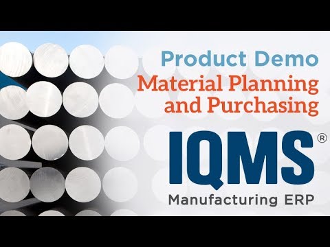 IQMS Product Demo: Materials Planning and Purchasing
