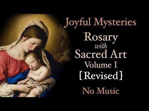 Joyful Mysteries - Rosary with Sacred Art, Vol. I [Revised] - No Music