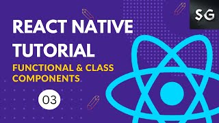 Functional & Class Components in React Native #3 || React Native Tutorial for Beginners