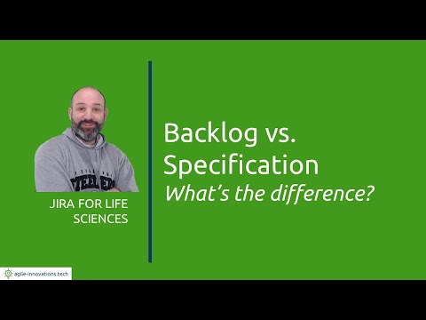 Agile Backlog vs. Requirement Specification:  What's the difference and do we need both?