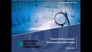 Enterprise Big Data Analyst Trainer Briefing with APMG and Enterprise Big Data Framework