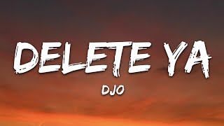 Djo - Delete Ya (Lyrics)