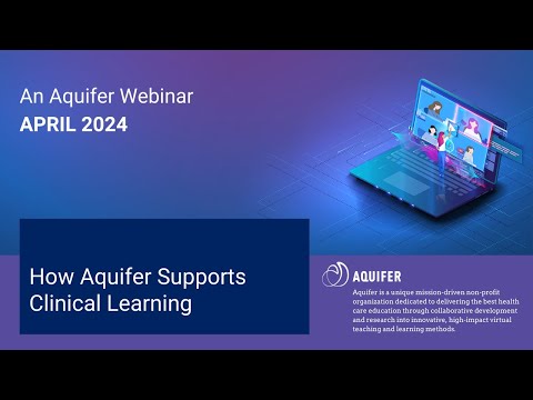 How Aquifer Supports Clinical Learning April 2024