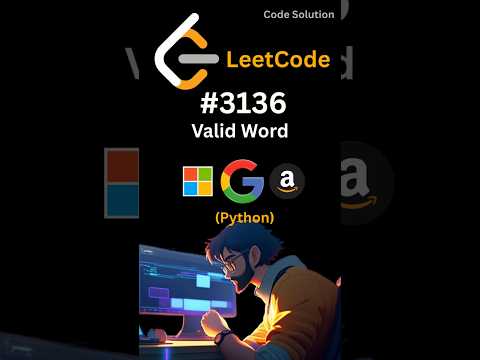 #3136 LeetCode [Valid Word] using Python🐍. #codesolution #leetcode #anmol #dsa #python #coding #easy