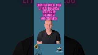 Boosting Mood: How Lithium Enhances Depression Treatment Effectiveness #mentalillnesstreatment