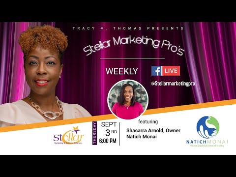 Stellar Marketing Pro's Weekly Live w/ Shacarra Arnold, Owner of Natich Monai