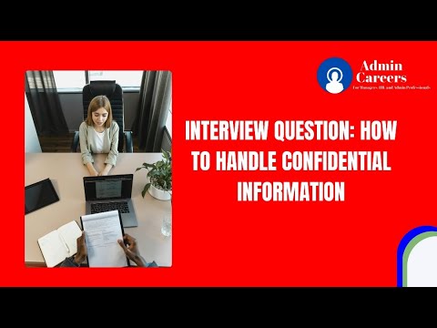2025 Interview Question: How to handle confidential information
