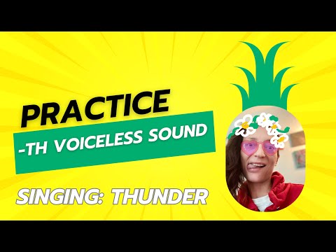 Pronunciation practice - singing th. Thunder!!!
