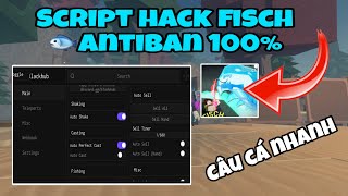 Cách hack fisch antiban 100% script auto câu cá trên điện thoại
