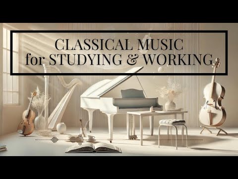 Classical Music for Studying | Modern Instrumental for Focus & Productivity