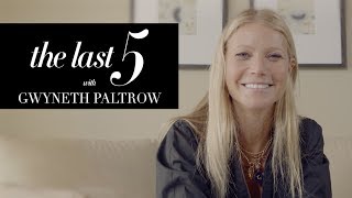 Gwyneth Paltrow joins The Last 5! | Gwyneth Paltrow | The Last 5 | Harper's BAZAAR Official