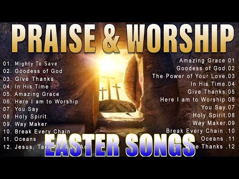 Best Christian Easter Worship Songs Playlist 2024 ~ Awesome Praise and Worship Songs