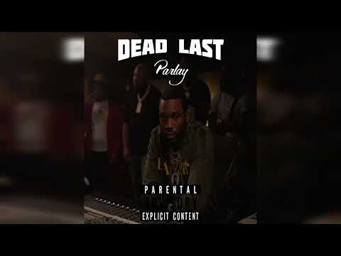 Meek Mill, Rick Ross - Dead Last (prod.parlay)