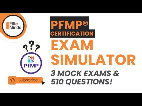 PfMP® Certification Exam Simulator | PfMP® 3 Mock Exams | 510 PfMP® Questions | Elite Minds