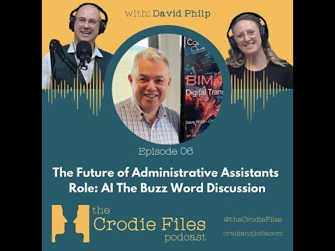 The Future of Administrative Assistants Role: AI The Buzz Word Discussion with Dave Philp: EP 6