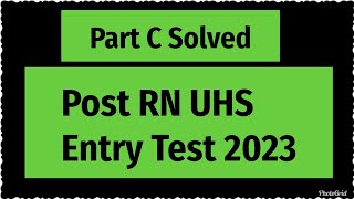 Part C | Post RN UHS Entry test 2023 solved MCQ / Deputation test/ #nursingstaff #nursingexams