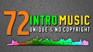 72 Unique Logo Intro Music No Copyright | Inro Music For YouTube Channel #intromusic #intro #music