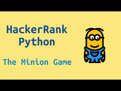 26. HackerRank Python Preparation - The Minion Game - Challenge Solution