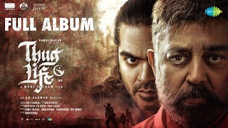 Thug Life - Full Album | Kamal Haasan | Mani Ratnam | STR | Trisha | AR Rahman | RKFI | MT