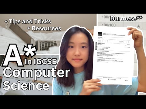How to ace your IGCSE Computer Science (in Burmese) | Tips and tricks, resources