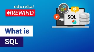 What is SQL |  Learn SQL For Beginners | MySQL Certification Training | Edureka Rewind - 4
