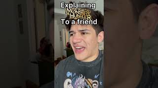 Explaining Monster Hunter to a Friend