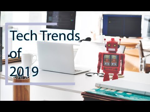 Tech Trends of 2019