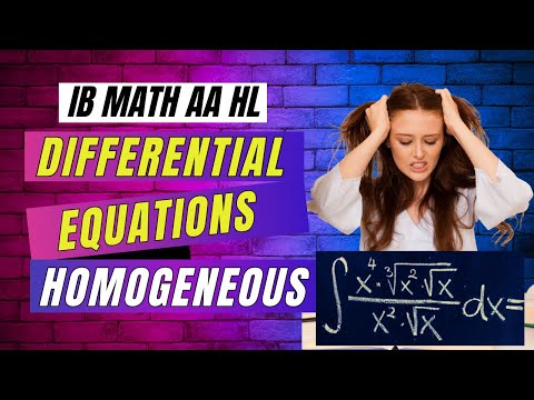 Differential Equations -  Homogeneous for IB MAA HL