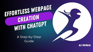 Effortless Webpage Creation with ChatGPT: A Step-by-Step Guide
