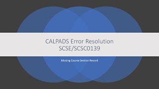 CALPADS Error Resolution SCSE/SCSC0139