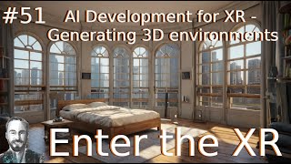 AI Development for XR - Generating 3D environments | Episode 51