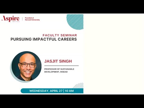 Pursuing Impactful Careers - Prof. Jasjit Singh with First Gen College Students (Aspire Institute)
