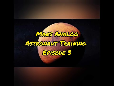 Mars Analogy: Astronaut Training - Sol 6