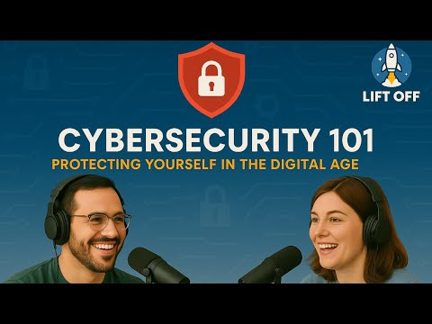 Cybersecurity 101- Protecting Yourself in the Digital Age