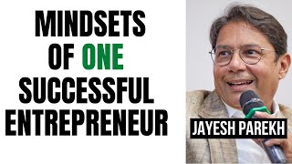 How one entrepreneur succeeded w/ Jayesh Parekh