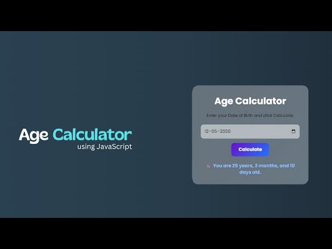 Build an Age Calculator Web using HTML, CSS and JAVASCRIPT | JavaScript Project