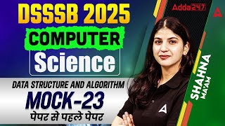 DSSSB TGT Computer Science Classes | DSSSB Computer PYQ | Computer Science Mock-23 | By Sahana Ma'am