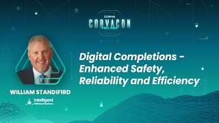Digital Completions - Enhanced Safety, Reliability and Efficiency | IWS | Corvacon Fall 2021