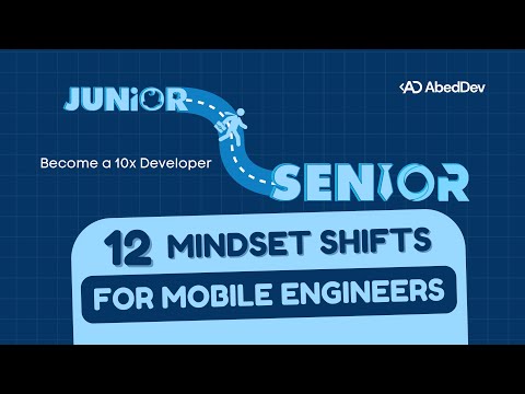 🔥 12 Senior-Level Mindset Shifts for Mobile Engineers in 2025 🚀 | Become a 10x Developer