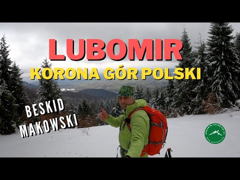 LUBOMIR - Beskid Makowski | WYCIECZKA ZIMOWA | KORONA GÓR POLSKI