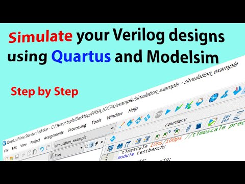 Simulating Verilog Designs in Quartus and Modelsim using Testbenches - Essential design flow.