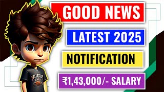 📢 GOOD NEWS  - This NEW 2025 Notification Soon 😱