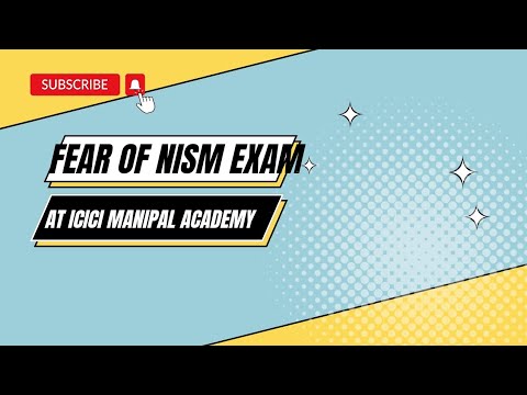 FEAR OF NISM EXAM AT ICICI MANIPAL ACADEMY, BANGALORE I PROBATIONARY OFFICERS PROGRAM 2023