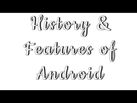 Android History and Features