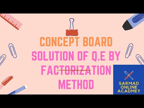 CONCEPT BOARD! SOLUTION OF Q.E BY FACTORIZATION METHOD